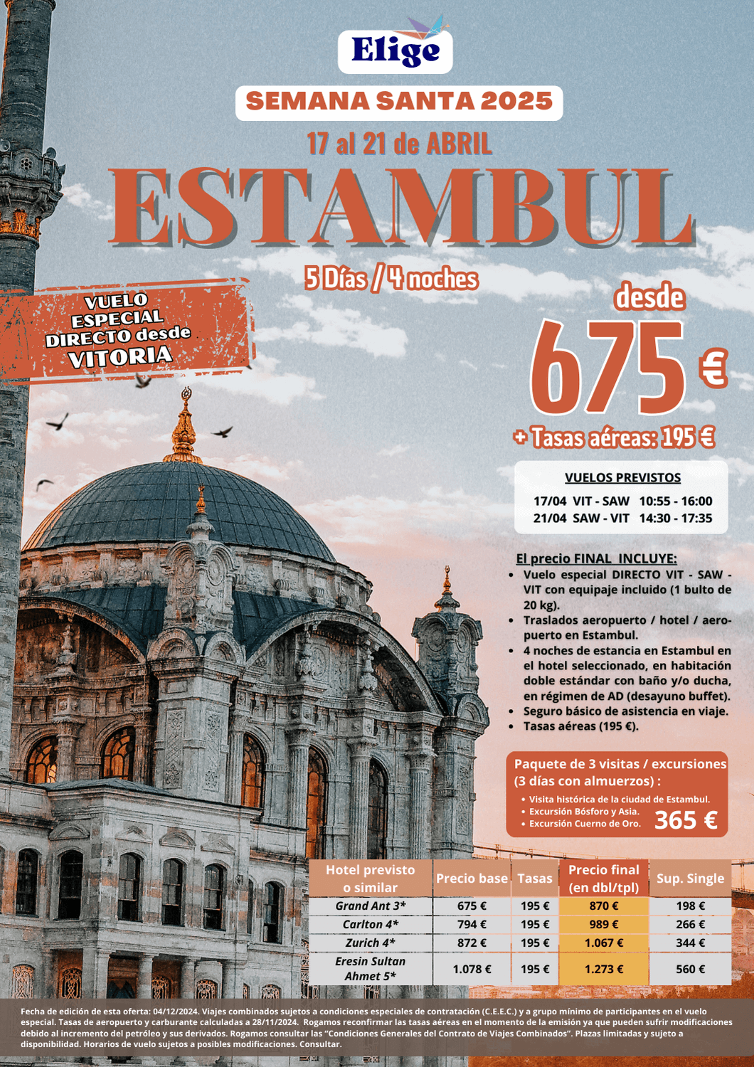 ESTAMBUL Semana Santa 2025, desde Vitoria. Incluye vuelo regular directo, traslados de entrada y salida, 4 noches de estancia en Estambul en hotel seleccionado y régimen de AD (buffet) y seguro básico (inclusión), para Agencias de Viajes con Elige Tu Viaje.